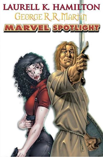 Marvel Spotlight Featuring Laurell K Hamilton George RR Martin