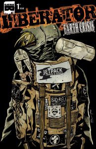 Liberators Earth Crisis #1 (Jetpack Edition)
