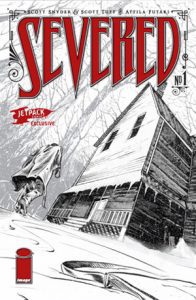 Severed #1 The Jetpack Comics Exclusive