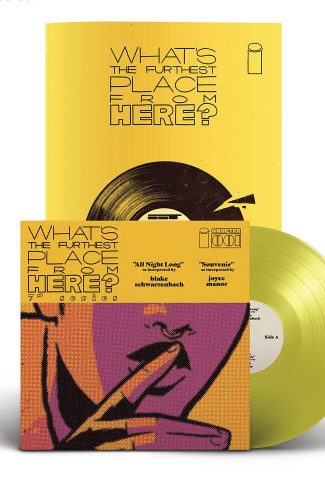 WHAT’S THE FURTHEST PLACE FROM HERE #1 (w/ Ltd Yellow & White Exclusive 7″ Vinyl)