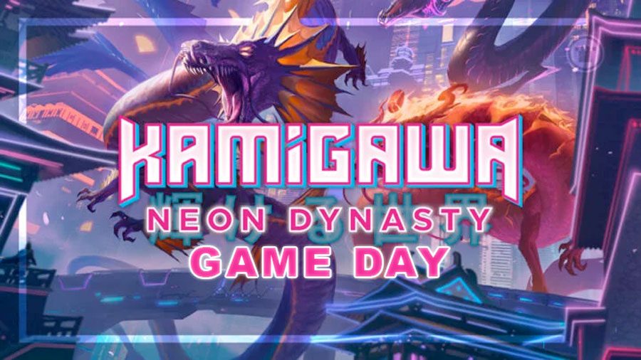 Kamigawa: Neon Dynasty Game Day Saturday 3/5