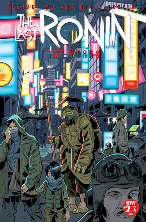 TMNT LAST RONIN LOST YEARS #2 (A – Gallant Cover)