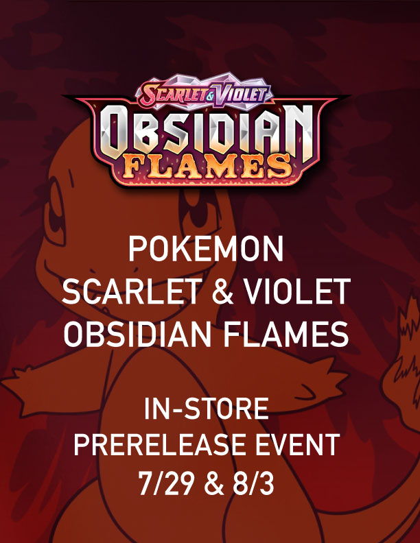 POKEMON Scarlet & Violet: Obsidian Flames IN-STORE PRERELEASE EVENT (7/29 & 8/3)