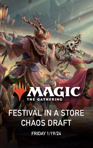 FESTIVAL IN A STORE CHAOS DRAFT REGISTRATION (IN-STORE –  FRIDAY, 1/19/24)