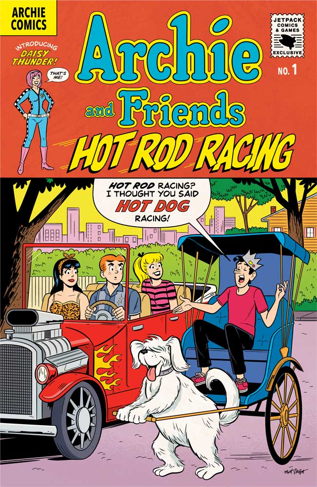 ARCHIE AND FRIENDS HOT ROD RACING (MATT TALBOT JETPACK EXCLUSIVE) – SHIPS 4/2/23 (SIGNED APRX 4/14/23)