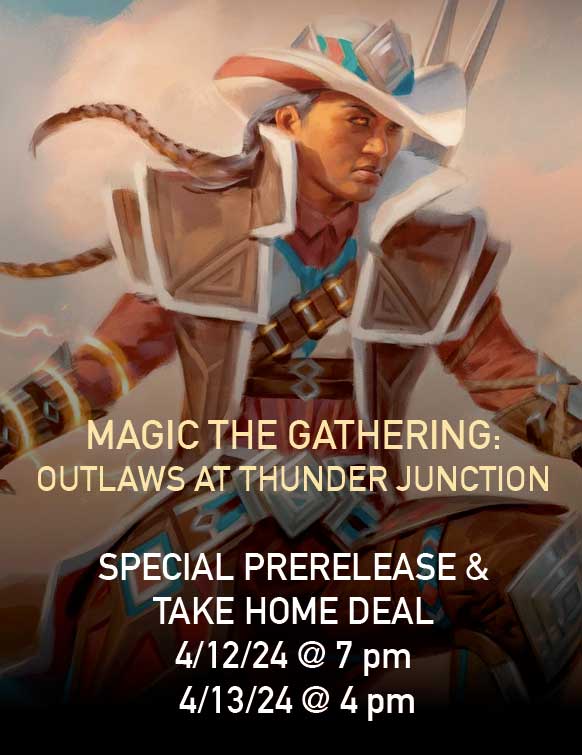 MAGIC THE GATHERING: OUTLAWS AT THUNDER JUNCTION SPECIAL PRERELEASE & TAKE HOME DEAL