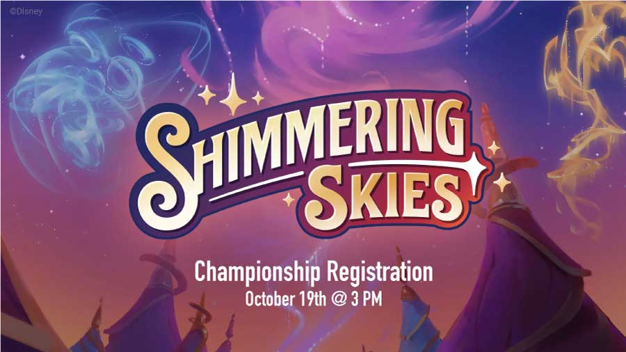 Lorcana Shimmering Skies Set Championship Registration (October 19th @ 3 PM)