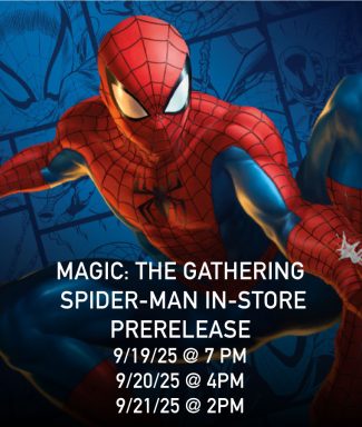 Magic: The Gathering - Spider-Man Prerelease (9/19/25 @ 7 pm, 9/20/25 @ 4pm, 9/21/25 @ 2pm - Local Only)
