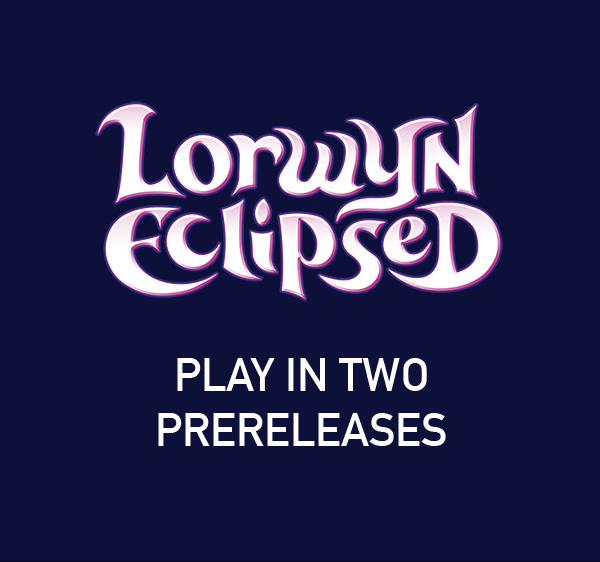 Magic: The Gathering – Lorwyn Eclipsed PLAY IN TWO PRERELEASES (1/16/26 @ 7 pm, 1/17/26 @ 4pm, 1/18/26 @ 2pm – LOCAL ONLY)
