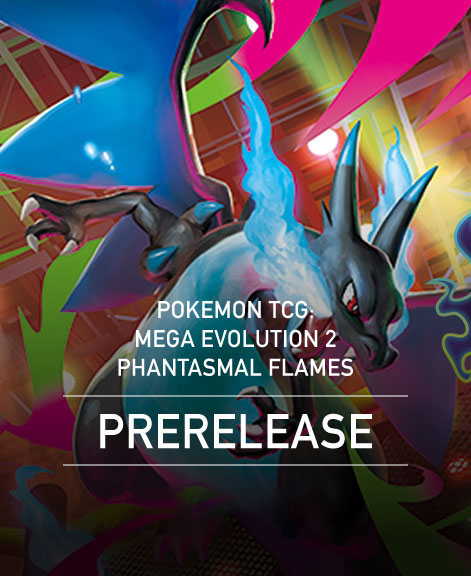 Pokemon TCG: MEGA EVOLUTION 2 – Phantasmal Flames – PRE-RELEASE EVENTS (11/1 @ 3 pm & 11/6 @ 6 pm)